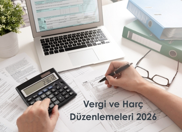 Vergi ve Harç Düzenlemeleri 2026